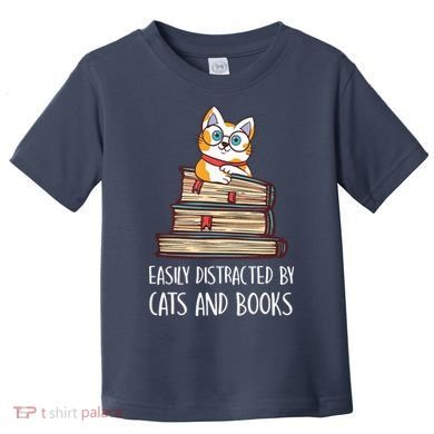 Easily Distracted By Cats And Books Cat & Book Lover Toddler T-Shirt