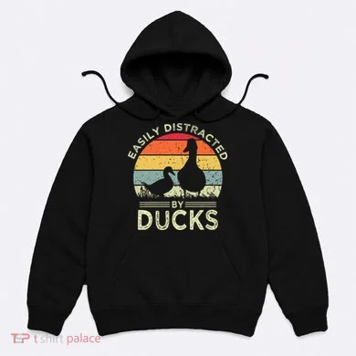 Easily Distracted By Ducks Hoodie