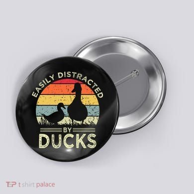 Easily Distracted By Ducks Button