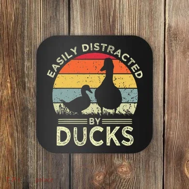Easily Distracted By Ducks Coaster