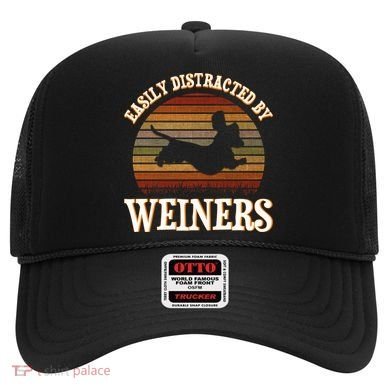 Easily Distracted By Weiners Dachshund Lovers Wiener Lovers Cool Gift Hat