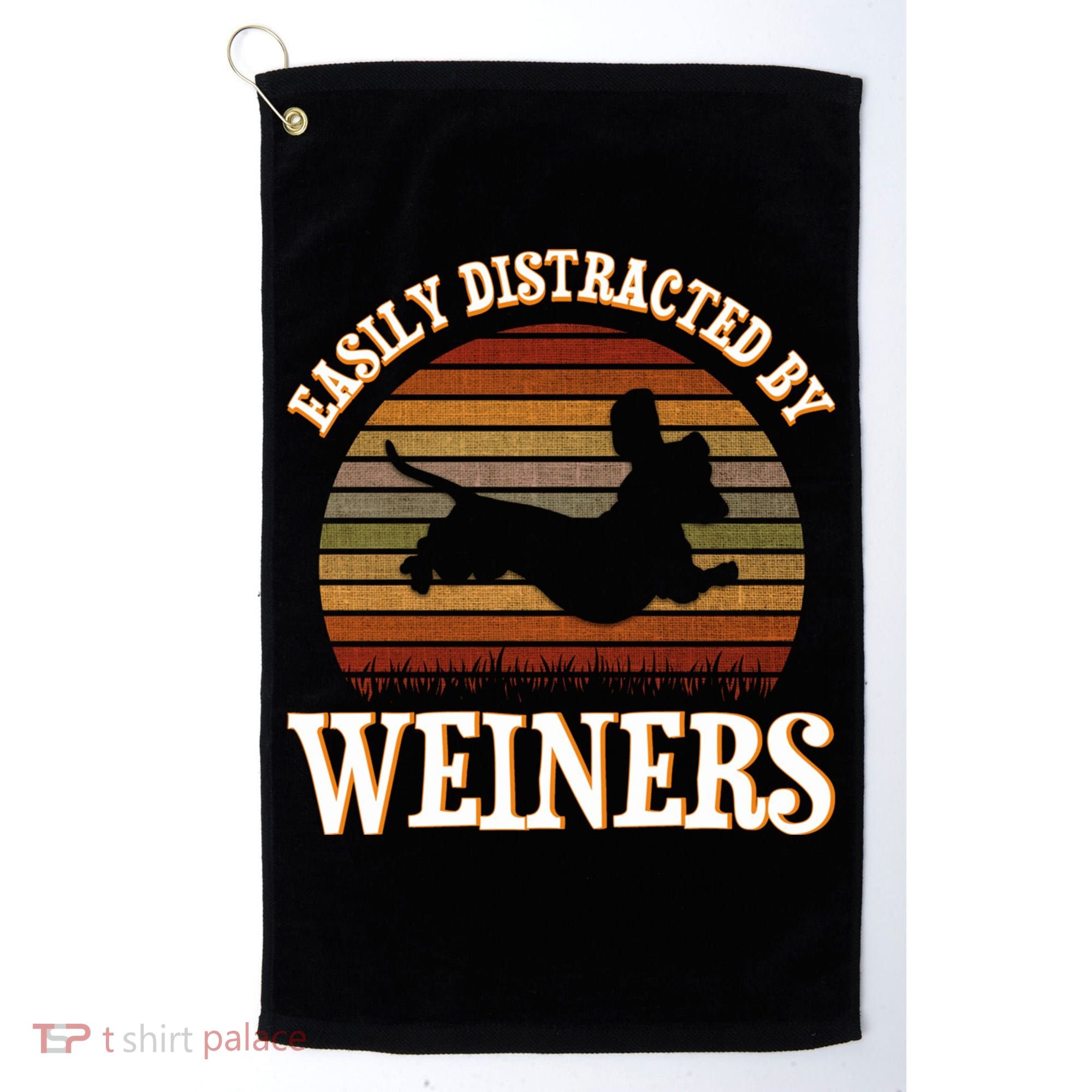 Easily Distracted By Weiners Dachshund Lovers Wiener Lovers Cool Gift Golf Towel