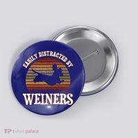 Easily Distracted By Weiners Dachshund Lovers Wiener Lovers Cool Gift Button thumb 0