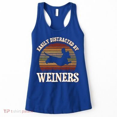 Easily Distracted By Weiners Dachshund Lovers Wiener Lovers Cool Gift Women's Tank Top