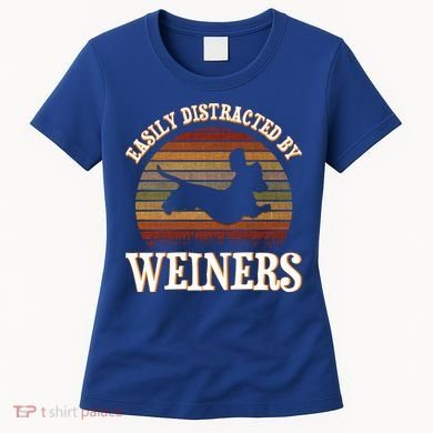 Easily Distracted By Weiners Dachshund Lovers Wiener Lovers Cool Gift Women's T-Shirt