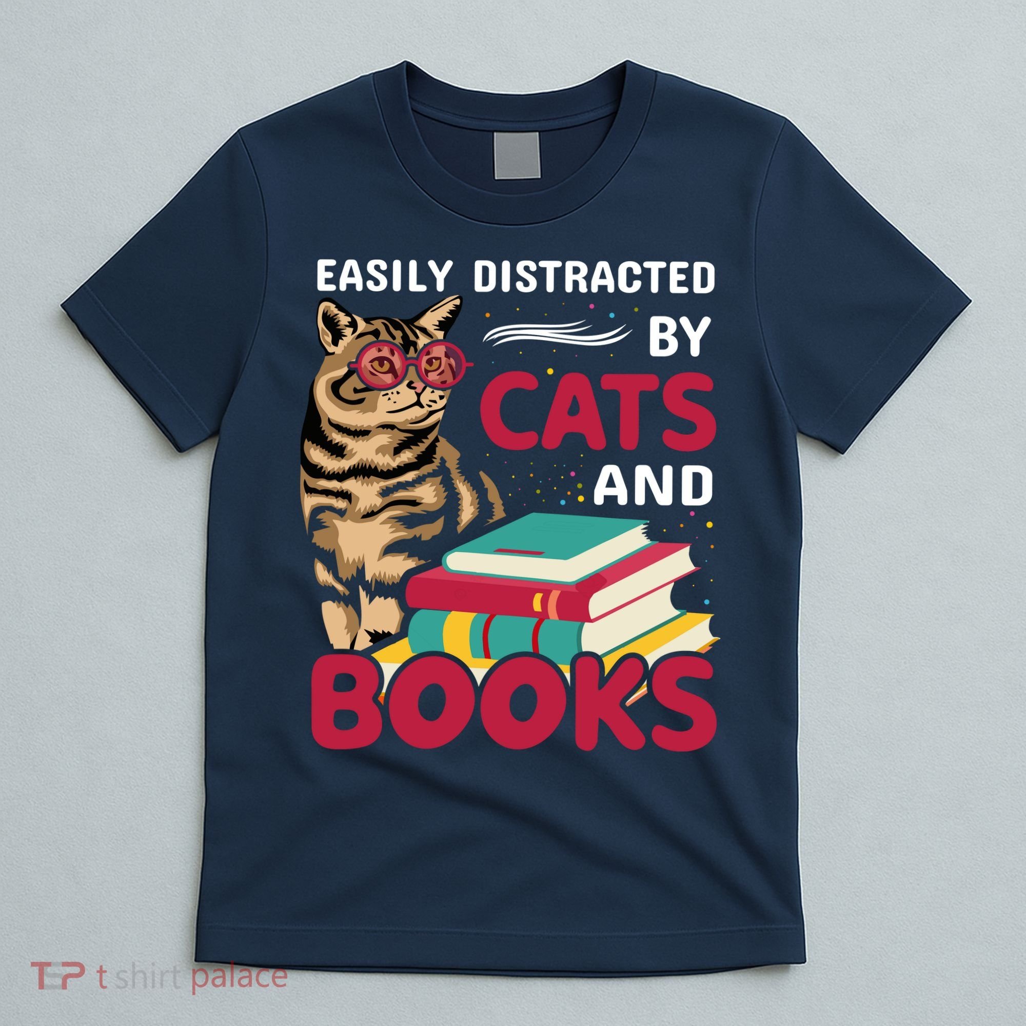 Easily Distracted By Cats And Books T-Shirt