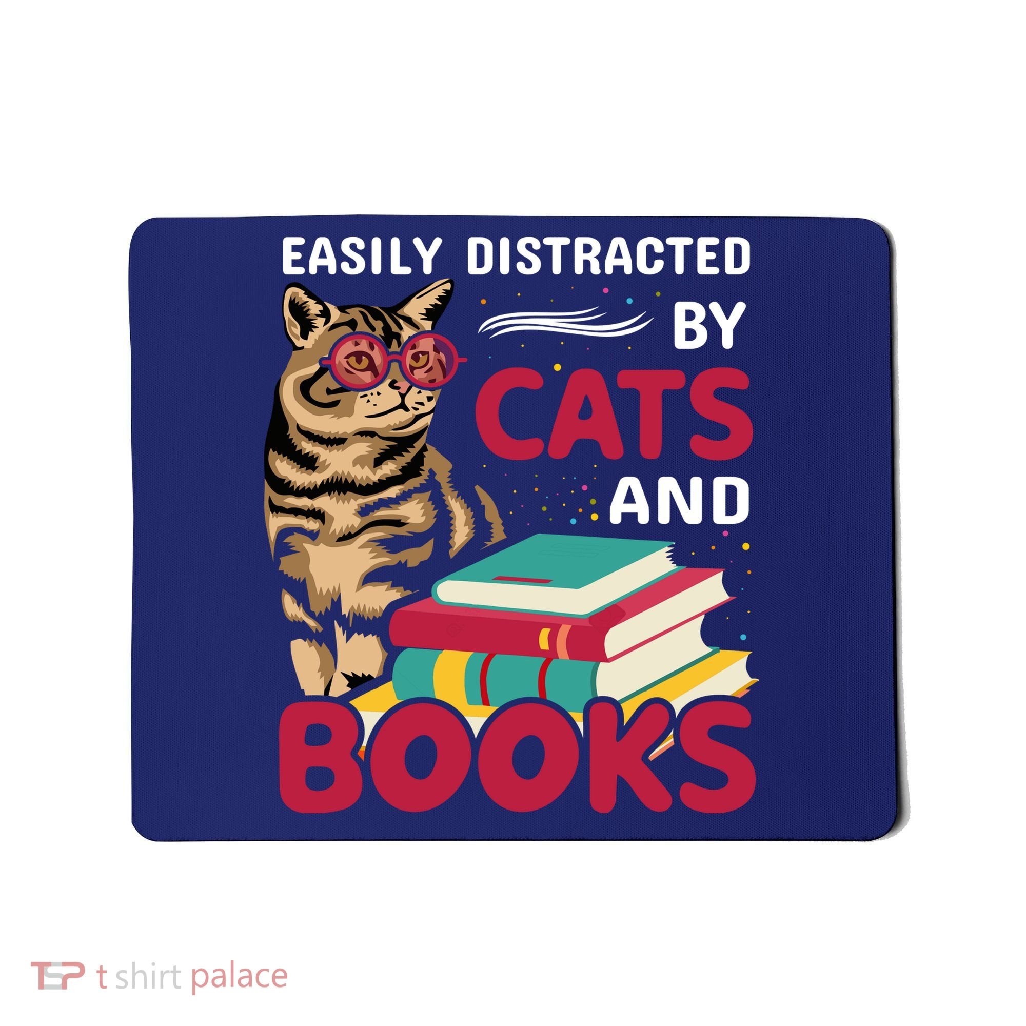 Easily Distracted By Cats And Books Mousepad