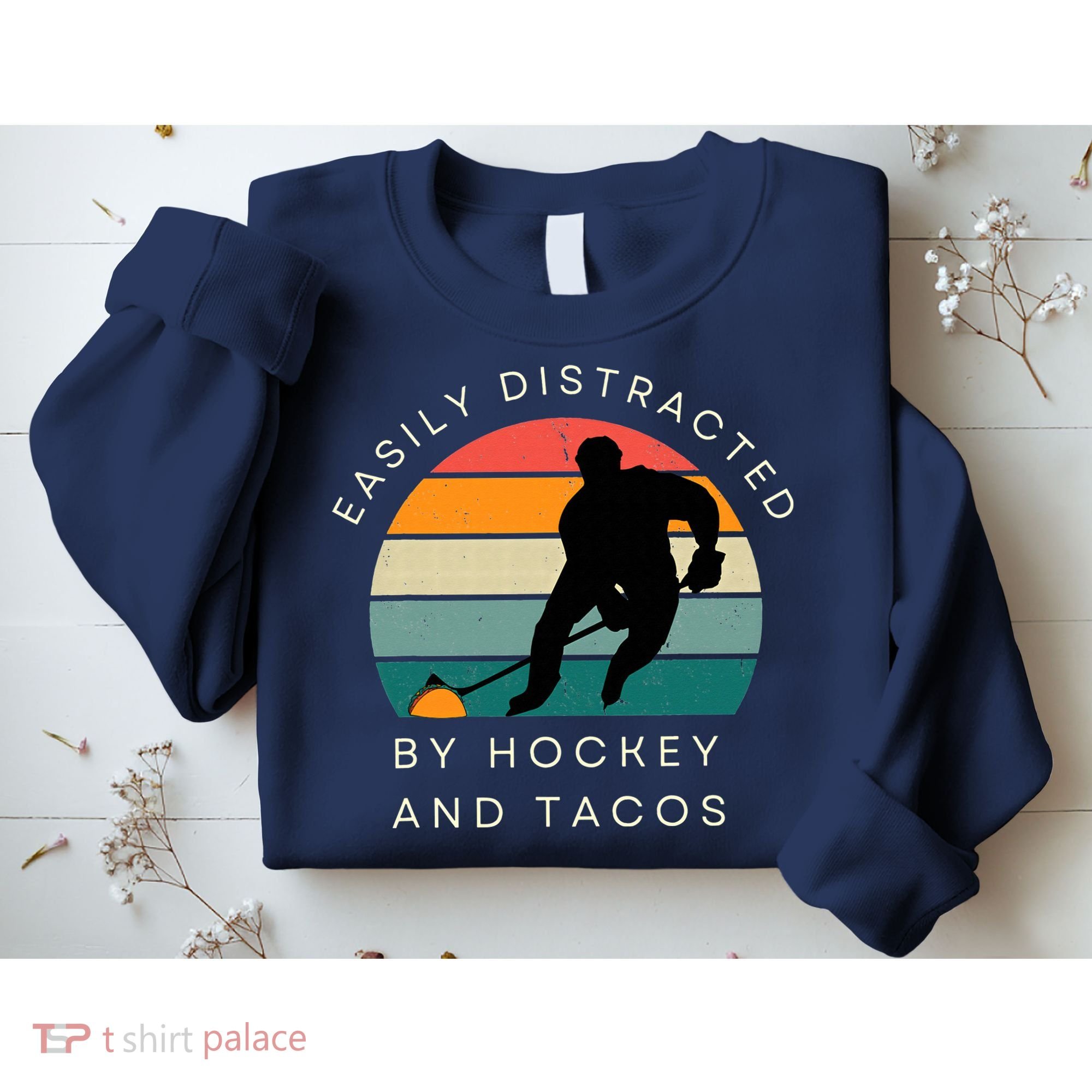 Easily Distracted By Hockey And Tacos Funny Sweatshirt