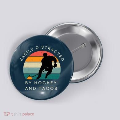 Easily Distracted By Hockey And Tacos Funny Button