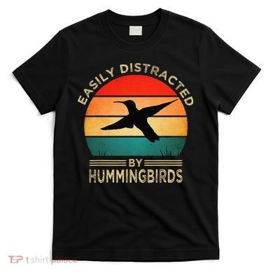 Easily Distracted By Hummingbirds T-Shirt