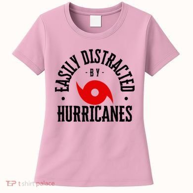 Easily Distracted By Hurricanes Hurricane Season Fun Weather Women's T-Shirt