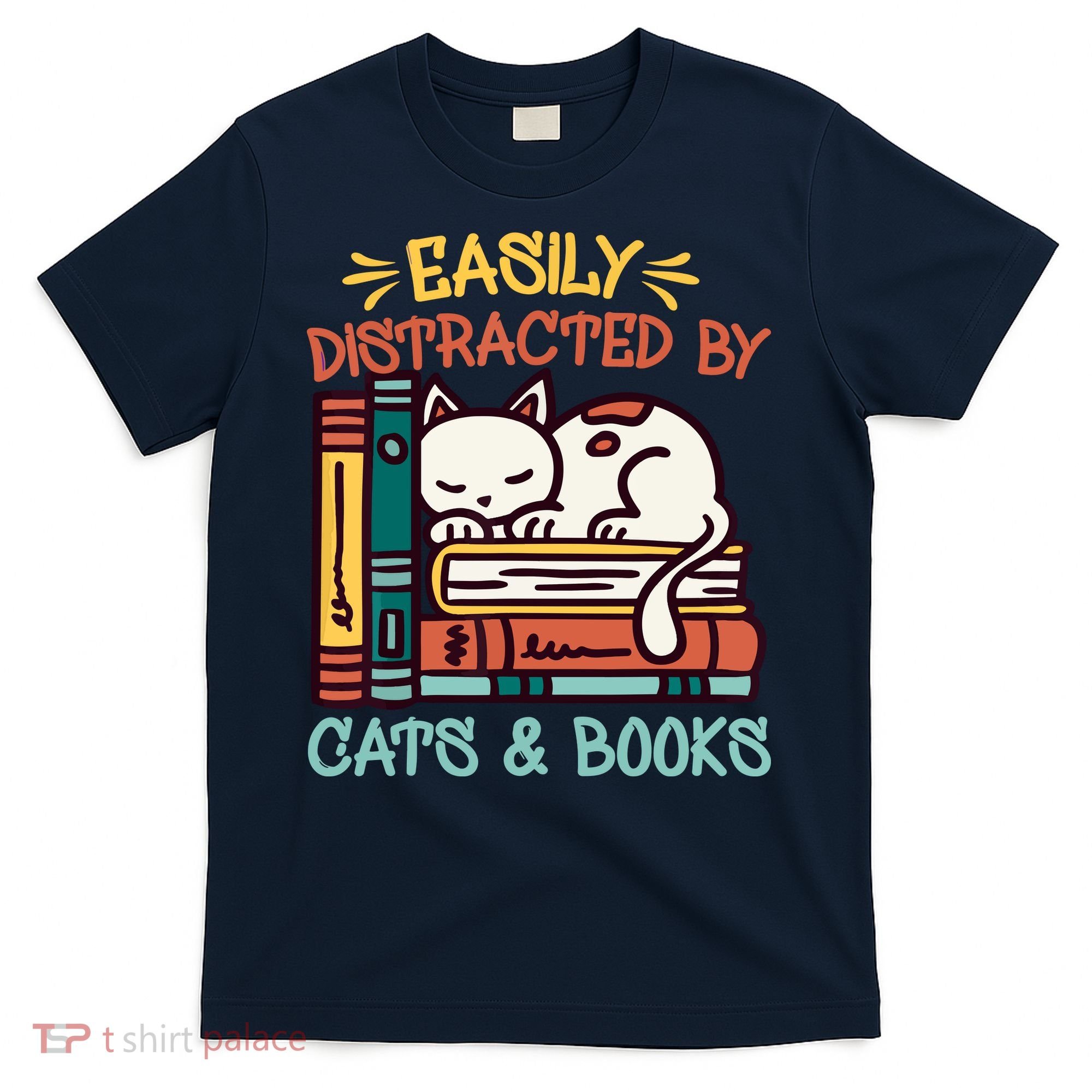 Easily Distracted By Cats And Books Cat & Book Lover T-Shirt