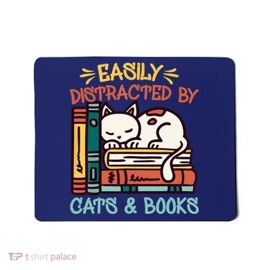 Easily Distracted By Cats And Books Cat & Book Lover Mousepad