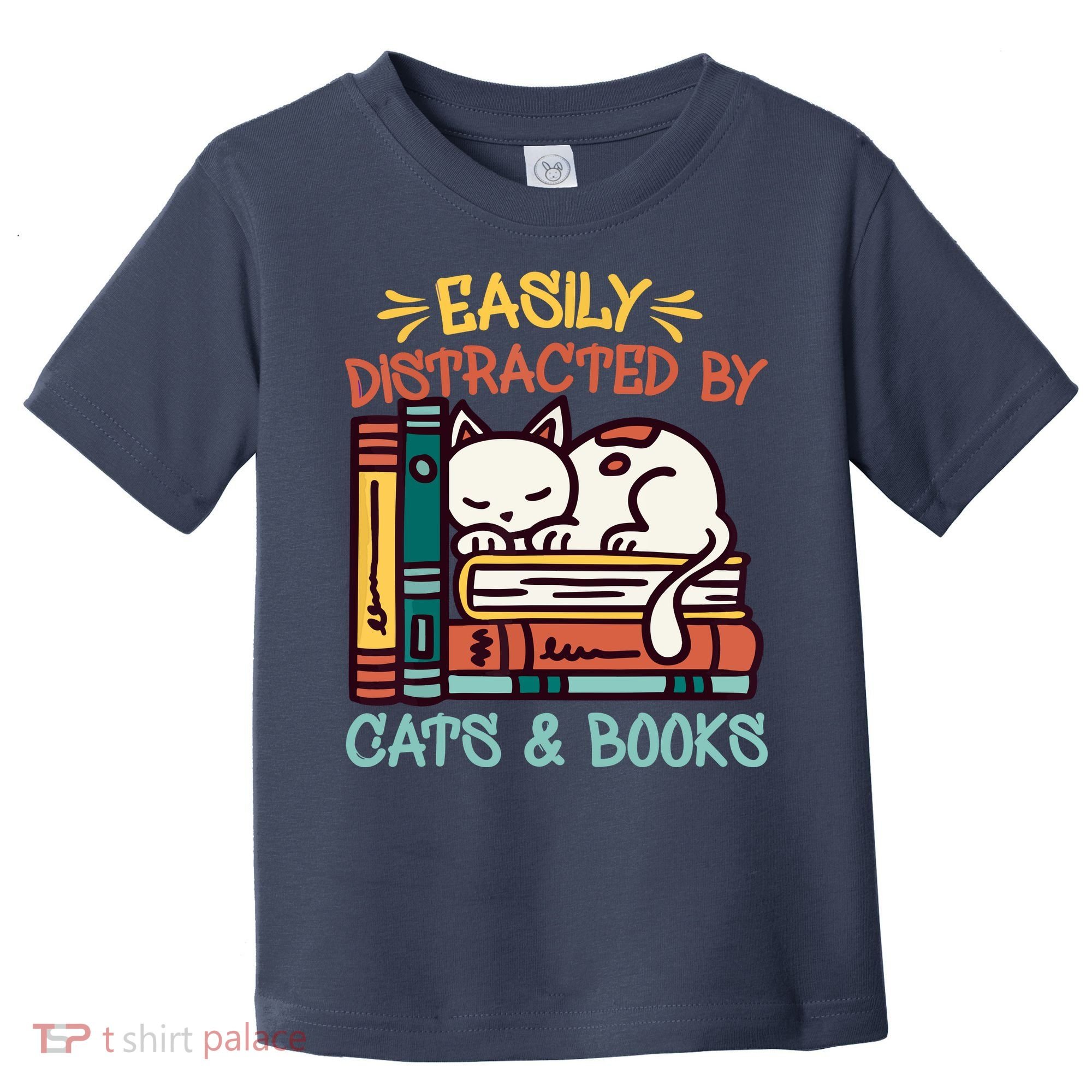Easily Distracted By Cats And Books Cat & Book Lover Toddler T-Shirt