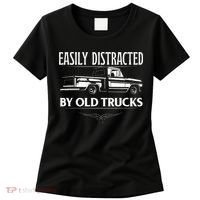 Easily Distracted By Old Pick Up Trucks Classic Pickup Women's T-Shirt thumb 0