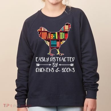 Easily Distracted By Chickens And Books Chicken Book Lover Women's Sweatshirt
