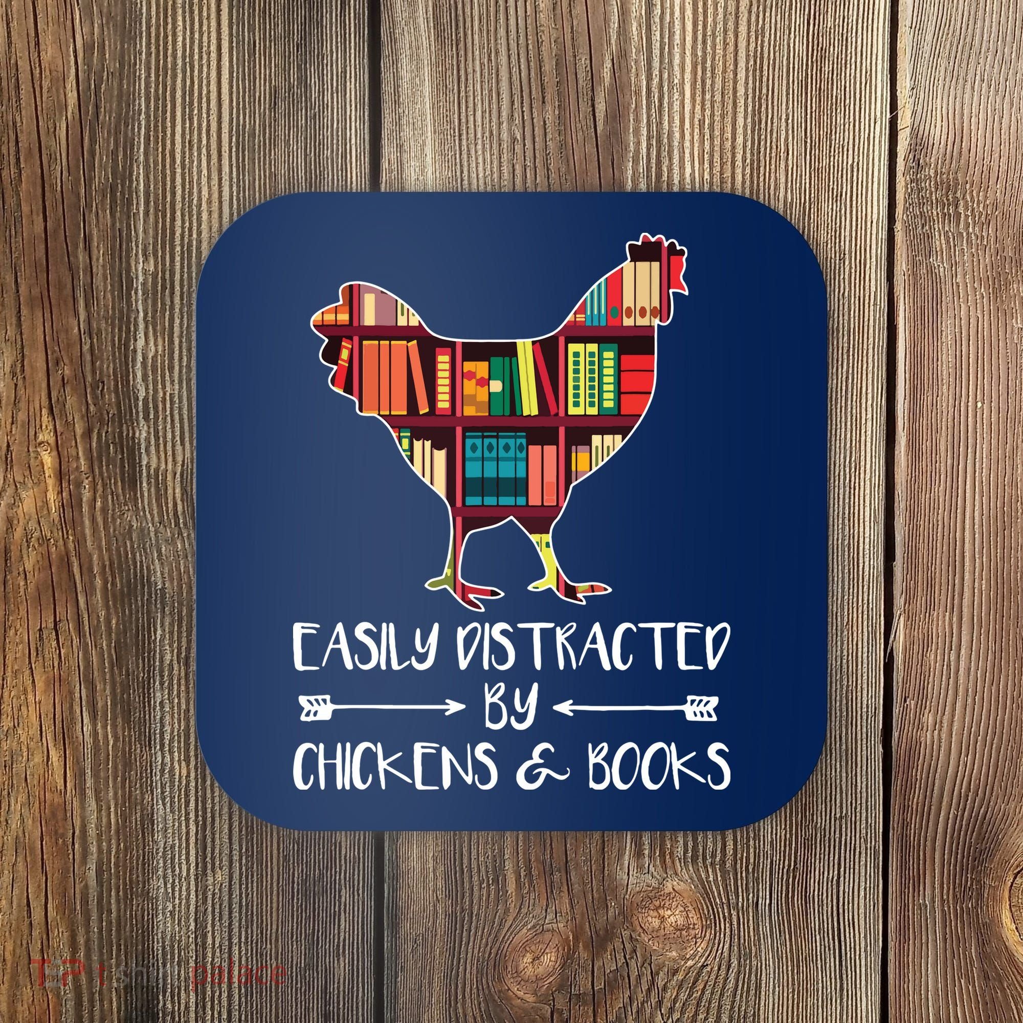 Easily Distracted By Chickens And Books Chicken Book Lover Coaster