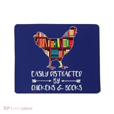 Easily Distracted By Chickens And Books Chicken Book Lover Mousepad