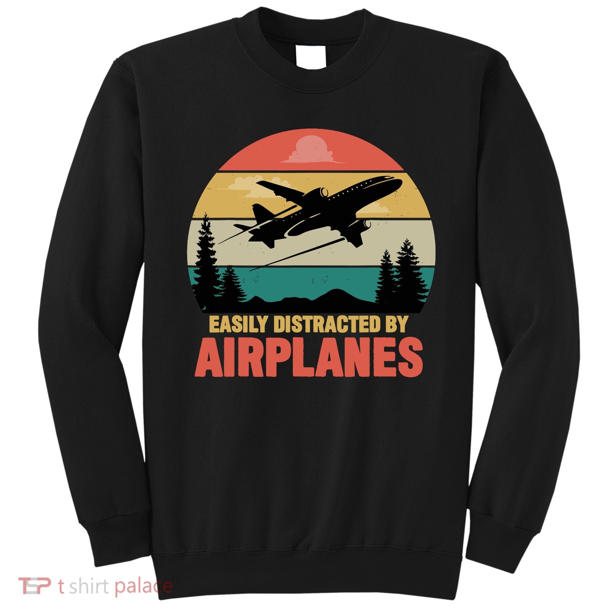 Easily Distracted By Airplanes Lover Retro Funny Pilot Sweatshirt
