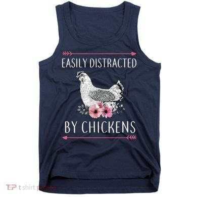 Easily Distracted By Chickens For Chicken Lovers Funny Tank Top