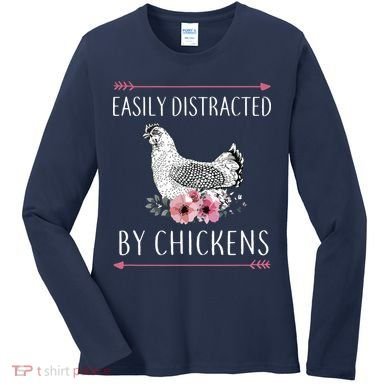 Easily Distracted By Chickens For Chicken Lovers Funny Women's Long Sleeve Shirt
