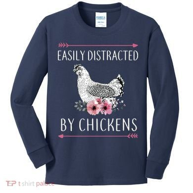 Easily Distracted By Chickens For Chicken Lovers Funny Kids Long Sleeve Shirt