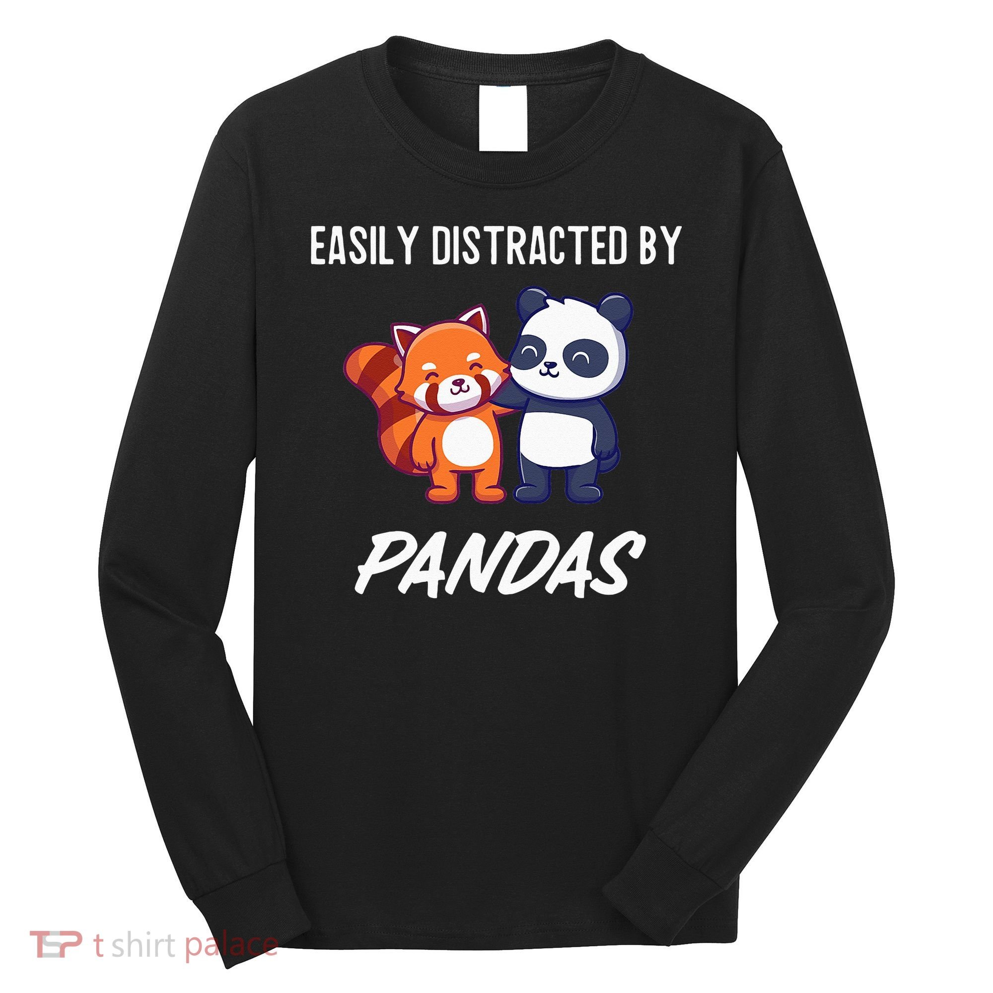 Easily Distracted By Pandas Cute Red Panda And Panda Long Sleeve Shirt