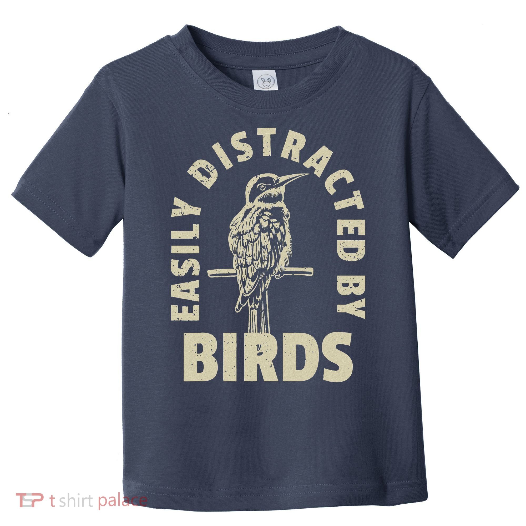Easily Distracted By Birds Toddler T-Shirt
