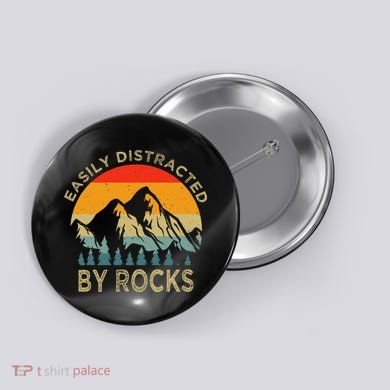 Easily Distracted By Rocks Vintage Funny Rocks Button