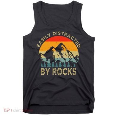Easily Distracted By Rocks Vintage Funny Rocks Tank Top