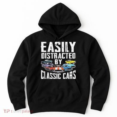 Easily Distracted By Classic Cars Hoodie