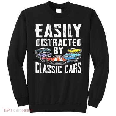 Easily Distracted By Classic Cars Sweatshirt