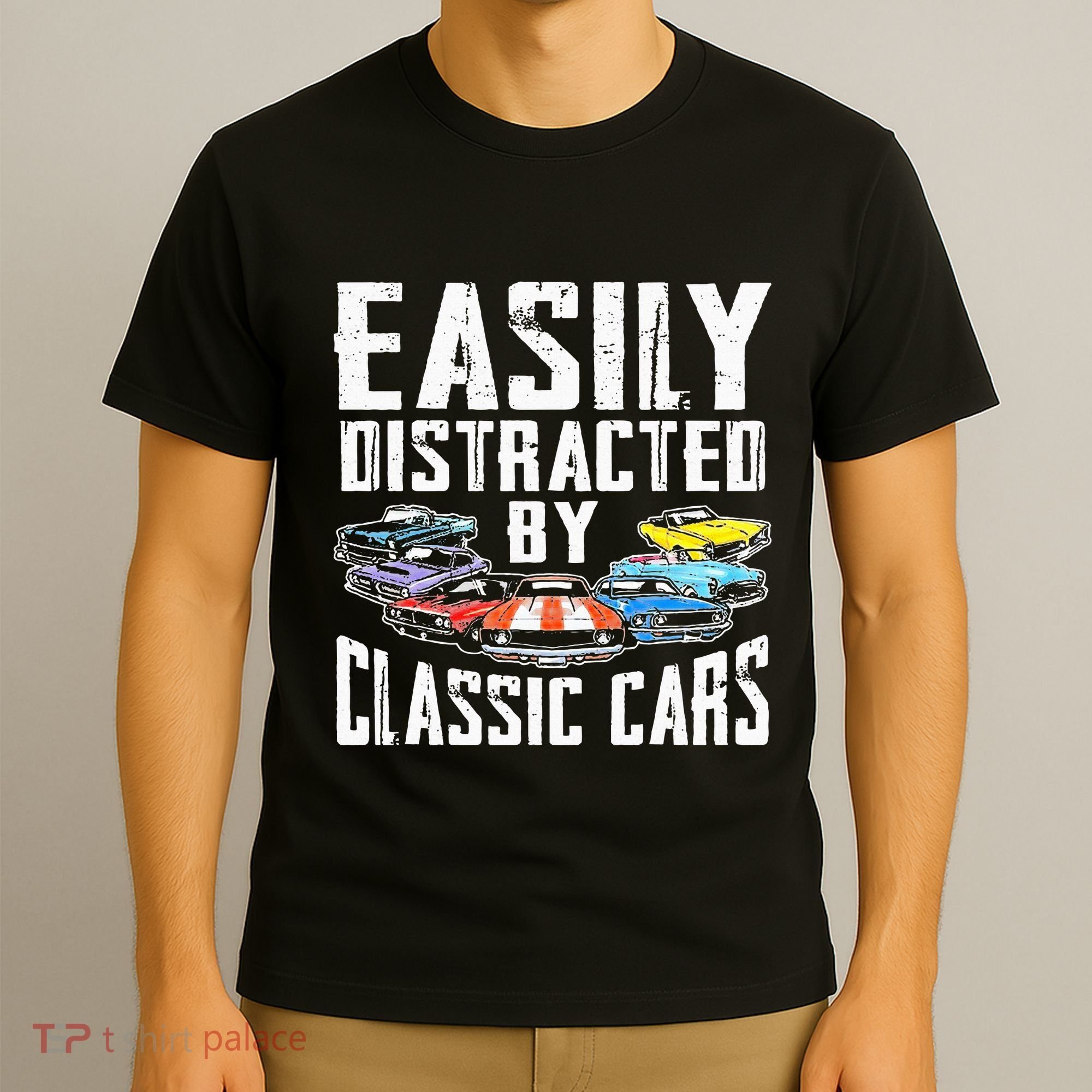 Easily Distracted By Classic Cars T-Shirt