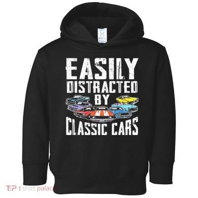 Easily Distracted By Classic Cars Toddler Hoodie