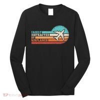 Easily Distracted By Airplanes Funny Pilot Aviation Long Sleeve Shirt thumb 0