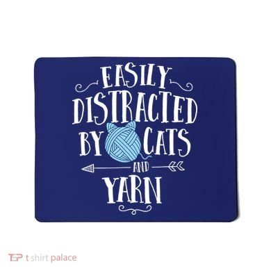 Easily Distracted By Cats And Yarn Knitting Yarn Crochet Mousepad