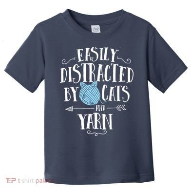 Easily Distracted By Cats And Yarn Knitting Yarn Crochet Toddler T-Shirt