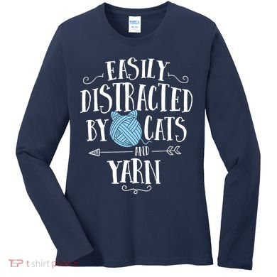 Easily Distracted By Cats And Yarn Knitting Yarn Crochet Women's Long Sleeve Shirt