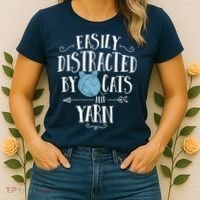 Easily Distracted By Cats And Yarn Knitting Yarn Crochet Women's T-Shirt thumb 2