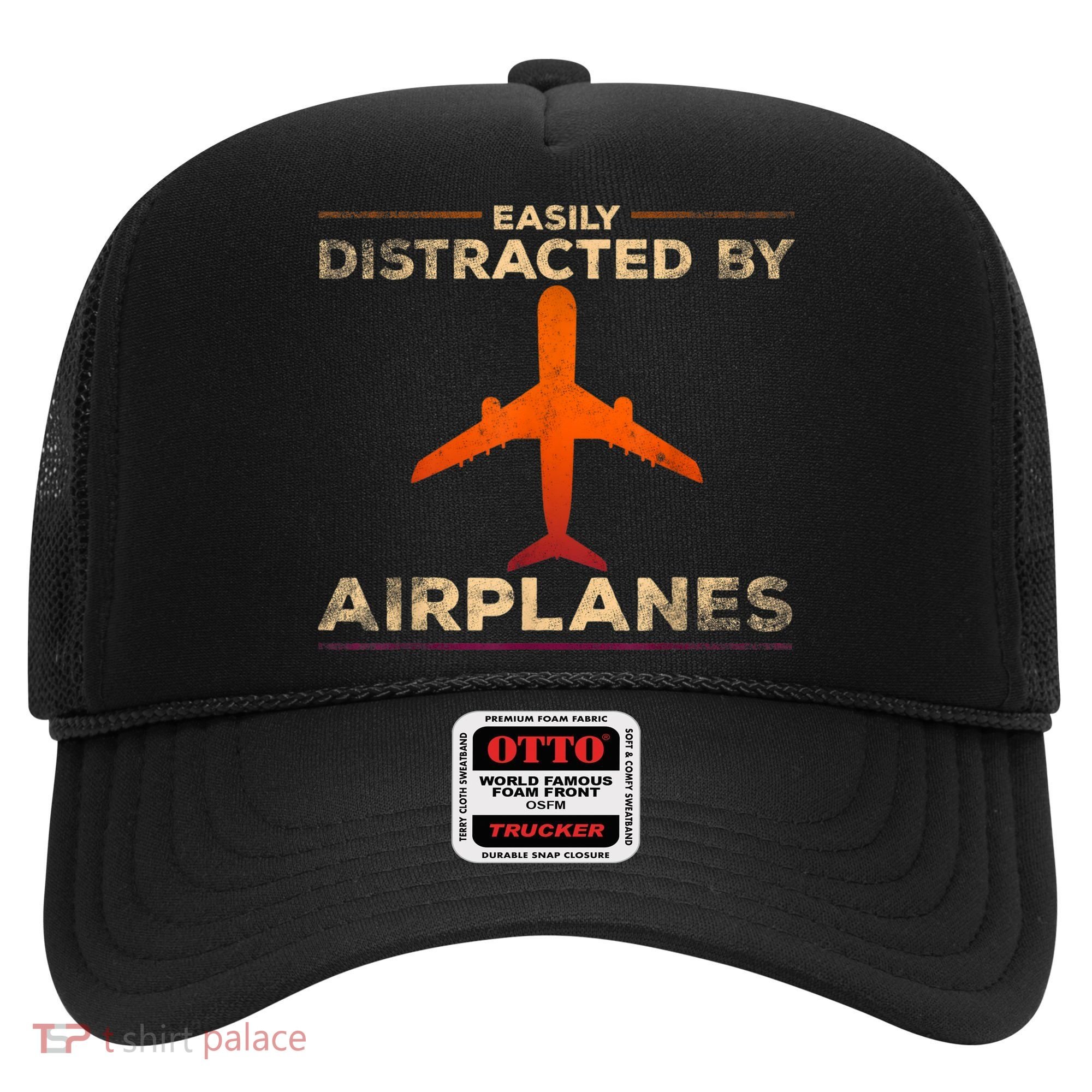 Easily Distracted By Airplanes Airplane Lover Aviation Hat