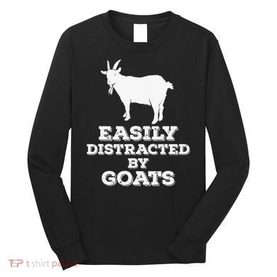 EASILY DISTRACTED BY GOATS FUNNY FATHER'S DAY GIFT Long Sleeve Shirt