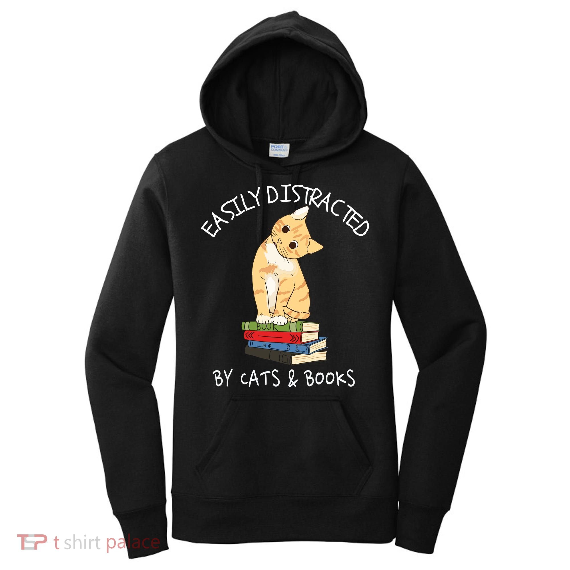 Easily Distracted By Cats And Books Cat & Book Lover Women's Hoodie