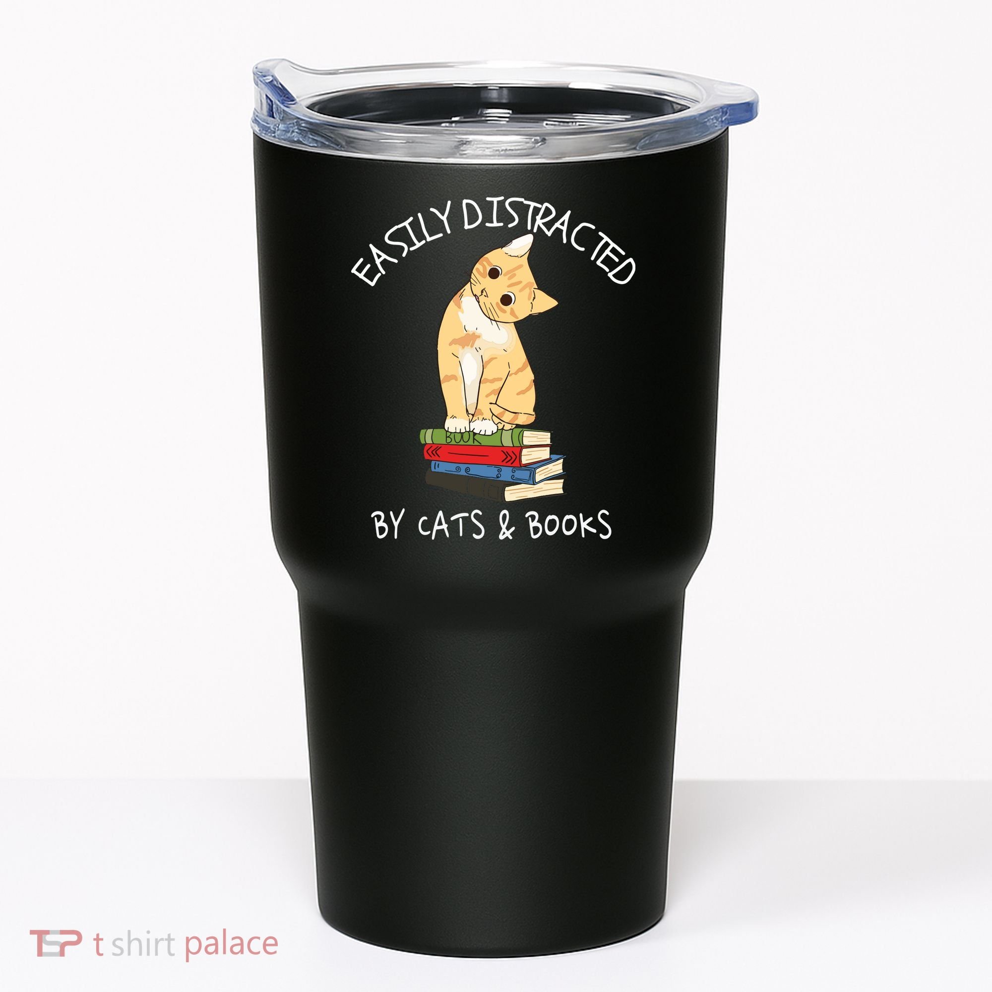 Easily Distracted By Cats And Books Cat & Book Lover Tumbler