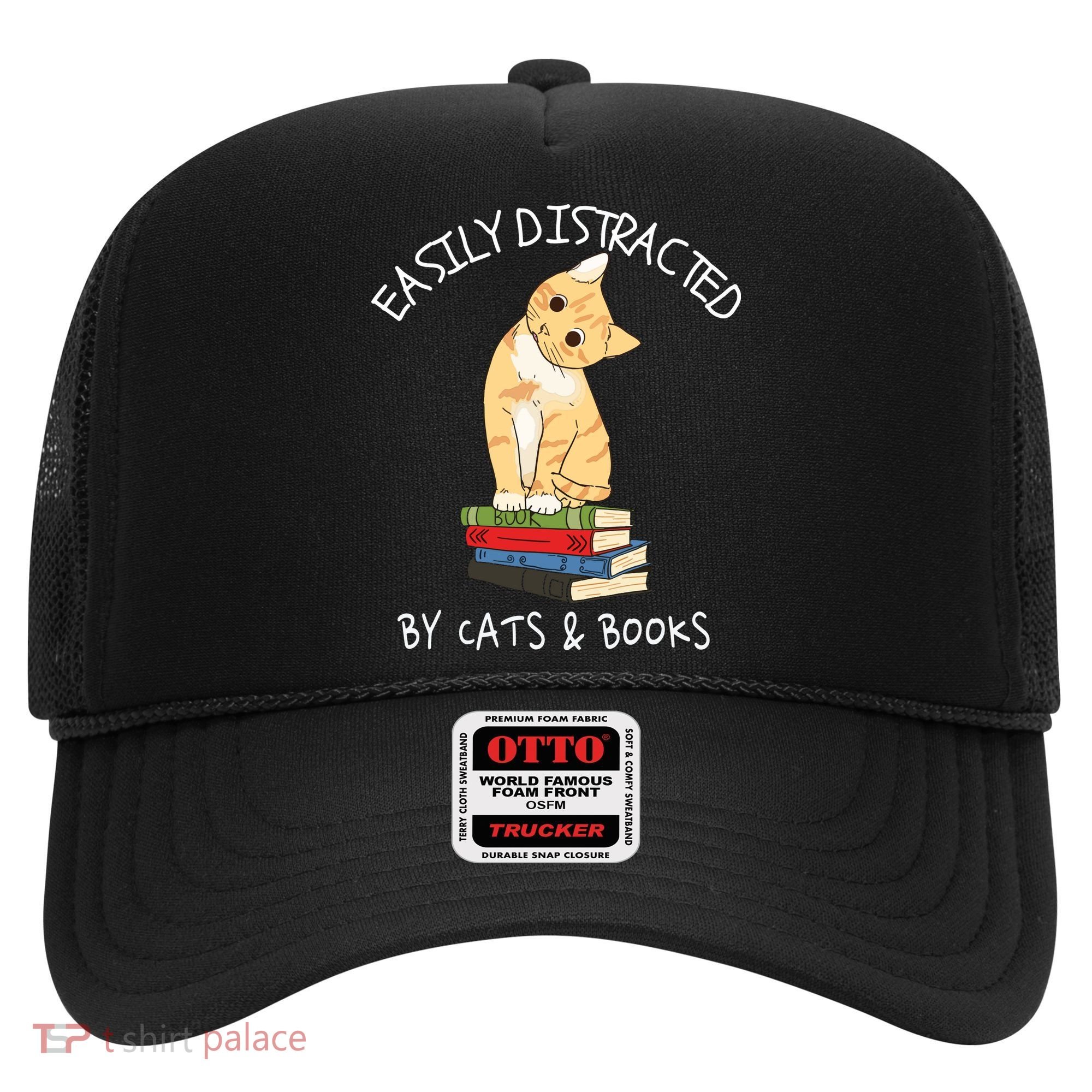 Easily Distracted By Cats And Books Cat & Book Lover Hat