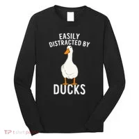 Easily Distracted By Ducks Funny Duck Lover Long Sleeve Shirt thumb 0