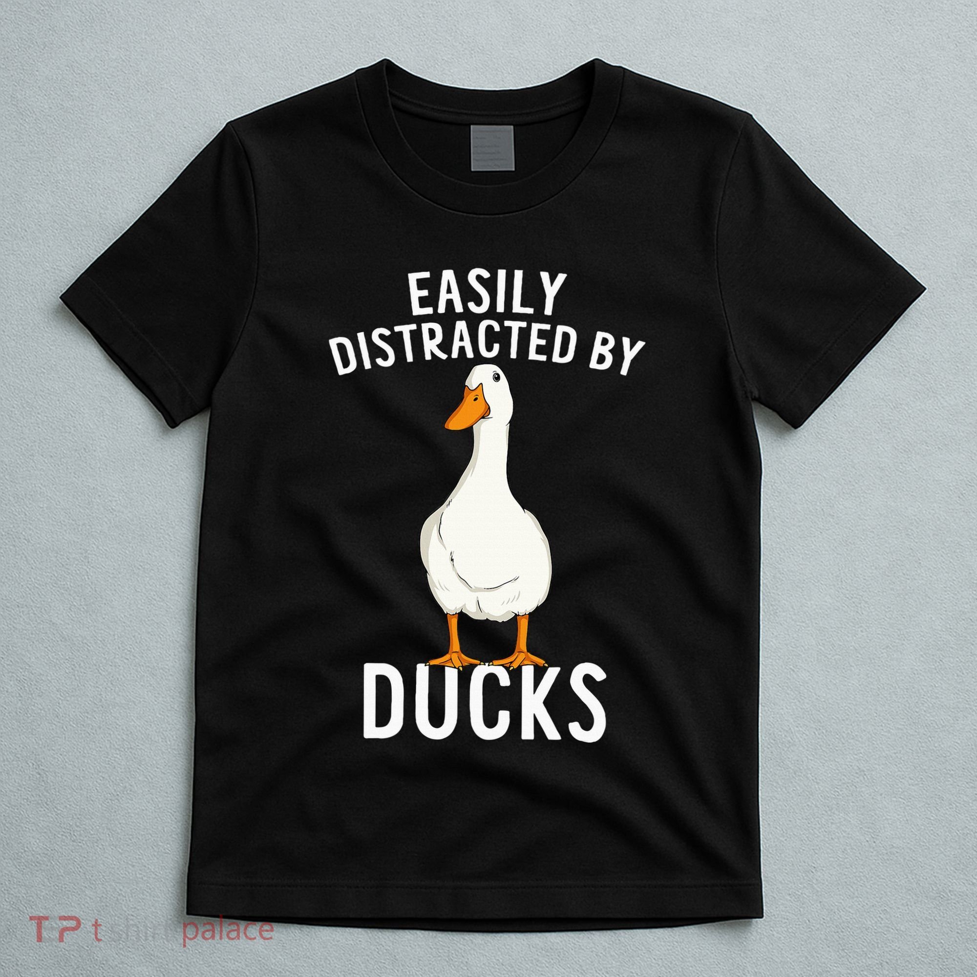 Easily Distracted By Ducks Funny Duck Lover T-Shirt