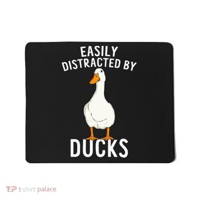 Easily Distracted By Ducks Funny Duck Lover Mousepad