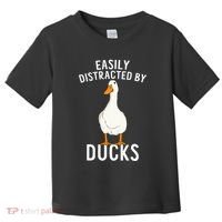 Easily Distracted By Ducks Funny Duck Lover Toddler T-Shirt thumb 0