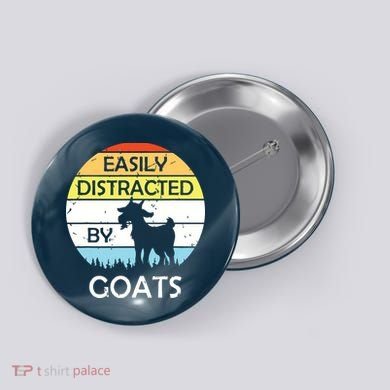 Easily Distracted By Goats Retro Vintage Funny Goat Lover Button