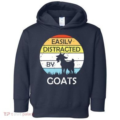 Easily Distracted By Goats Retro Vintage Funny Goat Lover Toddler Hoodie